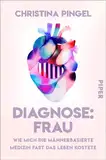 Diagnose: Frau: Wie mich die männerbasierte Medizin fast das Leben kostete | Das Problem des Gender Health Gap