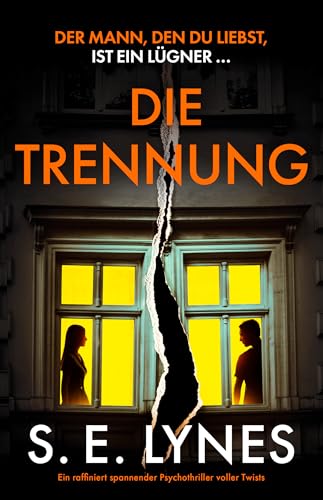 Die Trennung: Ein raffiniert spannender Psychothriller voller Twists
