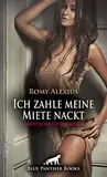 Ich zahle meine Miete nackt | Erotische Geschichte: Ex sind sich beide einig ... (Love, Passion & Sex)
