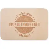 JUNIWORDS Frühstücksbrettchen, Ich bin dieser legendäre Musiklehrkraft, von dem alle reden, Holzbrett Frühstücksbrett Holzbrettchen (5061183)