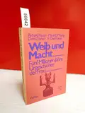 Weib und Macht. Fünf Millionen Jahre Urgeschichte der Frau