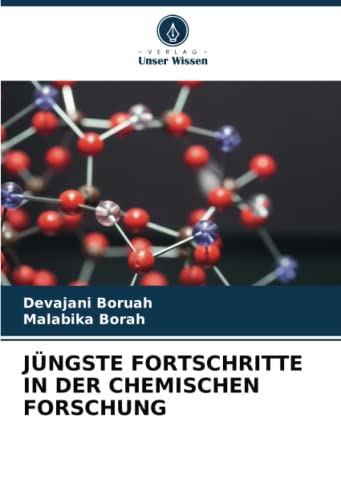 JÜNGSTE FORTSCHRITTE IN DER CHEMISCHEN FORSCHUNG
