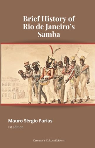 Brief History of Rio de Janeiro’s Samba