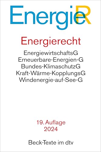 Energierecht: Energiewirtschaftsgesetz, Erneuerbare-Energien-Gesetz, Energiestatistikgesetz, Energieleitungsausbaugesetz, Bundesbedarfsplangesetz, ... (Beck-Texte im dtv)