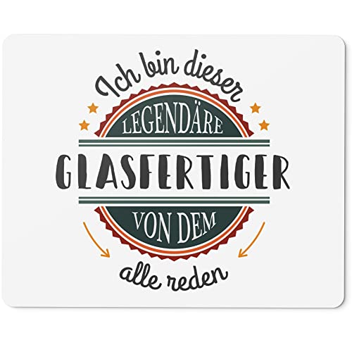 JUNIWORDS Mauspad Mousepad, Ich Bin Dieser legendäre Glasfertiger, von dem alle reden (5050697)