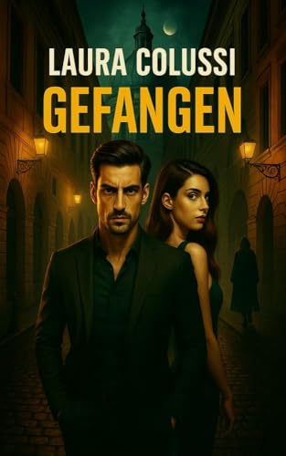 GEFANGEN: LAURAS DETEKTIVGESCHICHTEN (LAURAS POLIZEIROMINE Kriminalromane, Psychothriller, romantische Spannung, Noir, Action und Abenteuer 2)