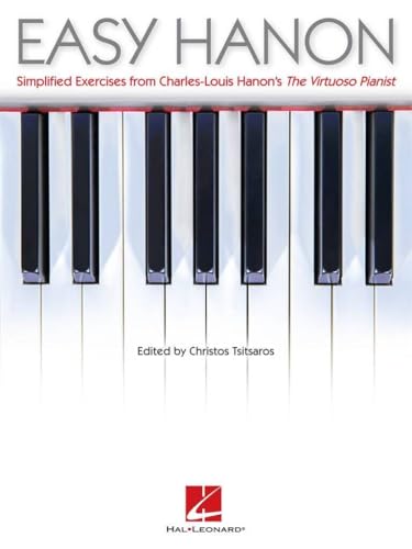 Easy Hanon - Simplified Exercises From Virtuoso Pianist Pf Bk: Noten, Technik für Klavier: Simplified Exercises from Charles-Louis Hanon's the Virtuoso Pianist