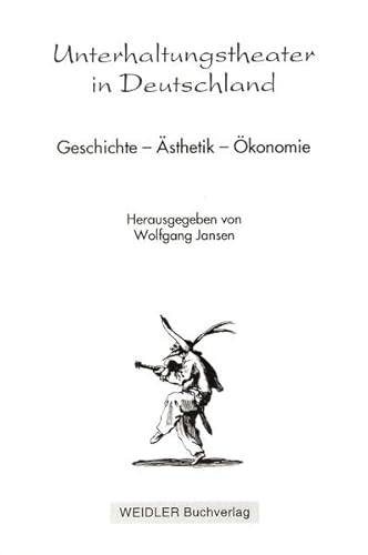 Unterhaltungstheater in Deutschland: Geschichte - Ästhetik - Ökonomie (Kleine Schriften der Gesellschaft für unterhaltende Bühnenkunst)