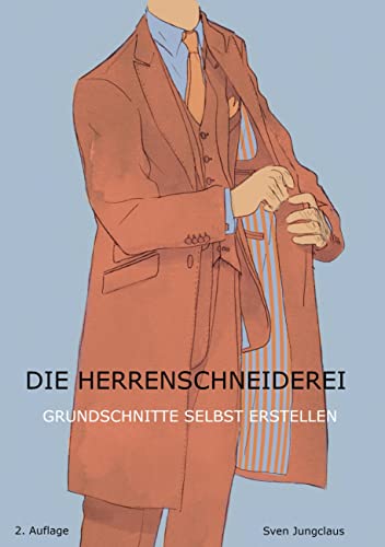 Die Herrenschneiderei: Grundschnitte selbst erstellen
