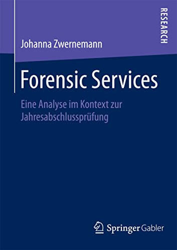 Forensic Services: Eine Analyse im Kontext zur Jahresabschlussprüfung