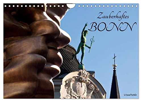 Zauberhaftes Bonn (Wandkalender 2026 DIN A4 quer), CALVENDO Monatskalender: Die Wohlfühloase hat viele Gesichter (CALVENDO Orte)
