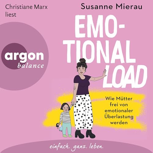 Emotional Load: Wie Mütter frei von emotionaler Überlastung werden