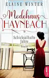 Modehaus Haynbach – Schicksalhafte Jahre: Roman (Die Geschichte der Familie Haynbach 2)