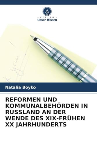 REFORMEN UND KOMMUNALBEHÖRDEN IN RUSSLAND AN DER WENDE DES XIX-FRÜHEN XX JAHRHUNDERTS: BOYKO N.S. REFORMS AND LOCAL AUTHORITIES IN RUSSIA AT THE TURN OF THE XIX-EARLY XX CENTURY