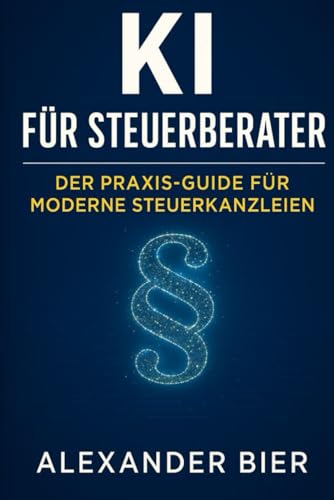 KI für Steuerberater: Der Praxis-Guide für moderne Kanzleien
