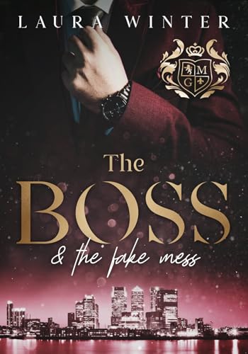 The Boss and the fake mess: London (The millionaires and gentlemen's club London 3)