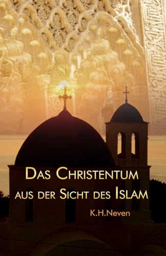 Das Christentum aus der Sicht des Islam