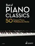 Best of Piano Classics: 50 Famous Pieces for Piano. Klavier.: 50 weltbekannte Stücke für Klavier. Klavier. (Best of Classics)