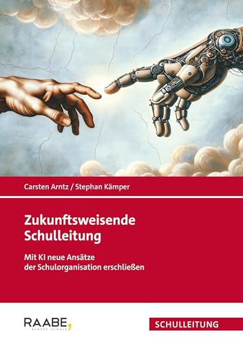 Zukunftsweisende Schulleitung: Mit KI neue Ansätze der Schulorganisation erschließen
