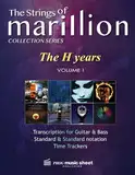 Marillion - THE H YEARS - Volume 1: High quality transcription music sheet with Tablature - For Guitar & Bass (COLLECTION)