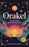 Orakel: Das Buch für absolute Einsteiger