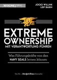 Extreme Ownership - mit Verantwortung führen: Was Führungskräfte von den Navy Seals lernen können