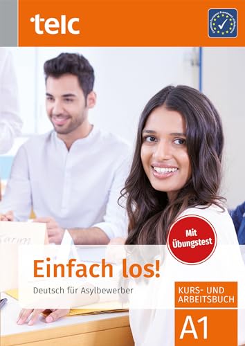 Einfach los!: Deutsch für Asylbewerber A1 Kurs- und Arbeitsbuch