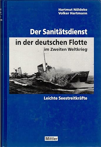 Der Sanitätsdienst in der deutschen Flotte im zweiten Weltkrieg / Leichte Seestreitkräfte