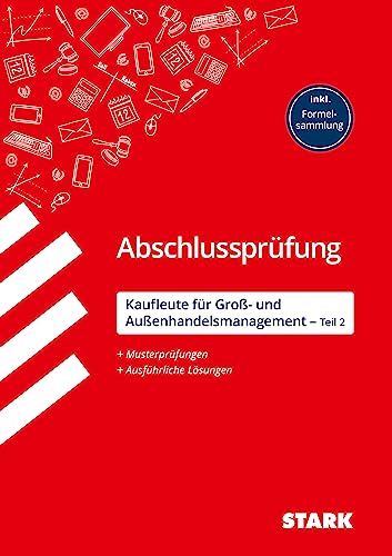 STARK Kaufleute für Groß- und Außenhandelsmanagement - Abschlussprüfung Teil 2 - Prüfungsvorbereitung