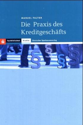 Die Praxis des Kreditgeschäfts