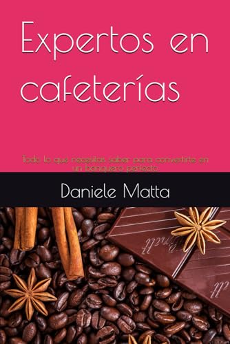 Expertos en cafeterías: Todo lo que necesitas saber para convertirte en un banquero perfecto