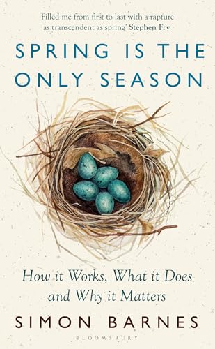 Spring is the Only Season: How it Works, What it Does and Why it Matters (English Edition)