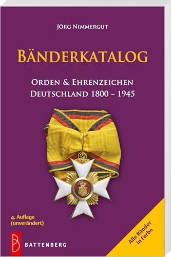 Bänderkatalog: Orden & Ehrenzeichen Deutschland 1800–1945