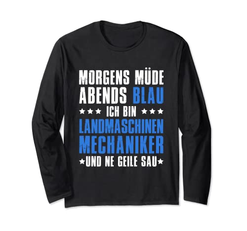 Morgenmüder Abend Blau Ich bin Agrarmechaniker Langarmshirt