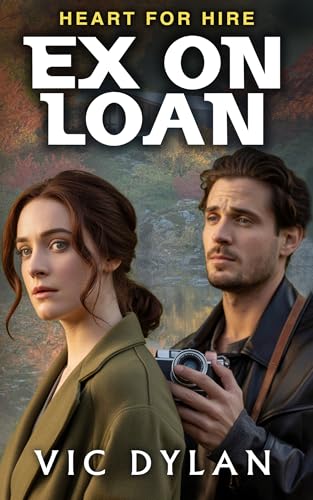 Ex on Loan: A Fake Workplace Romance: This Clean & Wholesome Contemporary Romantic Comedy Gets Complicated (Heart For Hire Book 2) (English Edition)