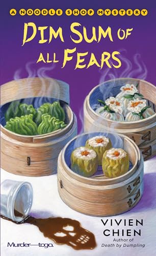 Dim Sum of All Fears: A Noodle Shop Mystery (English Edition)