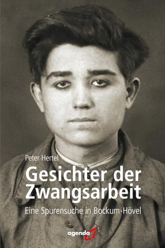 Gesichter der Zwangsarbeit: Eine Spurensuche in Bockum-Hövel