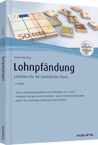 Lohnpfändung - mit Arbeitshilfen online: Leitfaden für die betriebliche Praxis (Haufe Fachbuch)