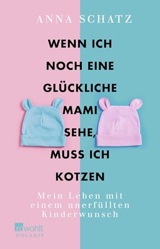 Wenn ich noch eine glückliche Mami sehe, muss ich kotzen: Mein Leben mit einem unerfüllten Kinderwunsch