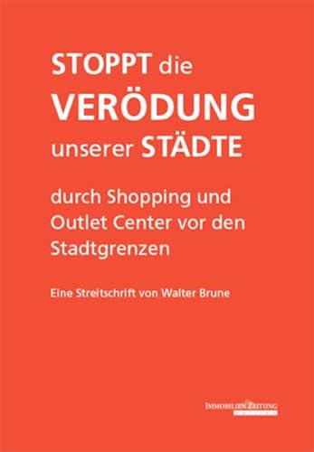 Stoppt die Verödung unserer Städte durch Shopping und Outlet Center vor den Stadtgrenzen