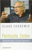 Politische Zeiten: Beobachtungen von der Seitenlinie