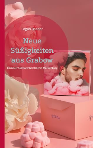 Neue Süßigkeiten aus Grabow: Ein neuer Süßwarenhersteller in Mecklenburg