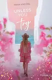 Unless you try (Málaga-Dilogie)