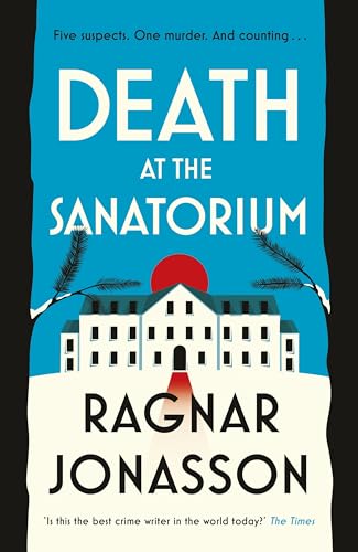 Death at the Sanatorium: The cosy, gripping mystery from the Sunday Times bestseller (English Edition)