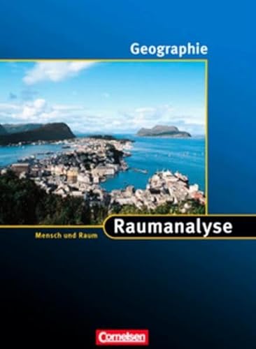 Mensch und Raum - Geographie Gymnasium Saarland: 10. Schuljahr - Raumanalyse: Schülerbuch