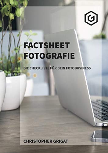 Als Fotograf selbstständig machen - die ersten Schritte ins eigene Geschäft: Die Checkliste für dein eigenes Fotografie Business