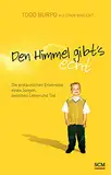 Den Himmel gibt's echt: Die erstaunlichen Erlebnisse eines Jungen zwischen Leben und Tod