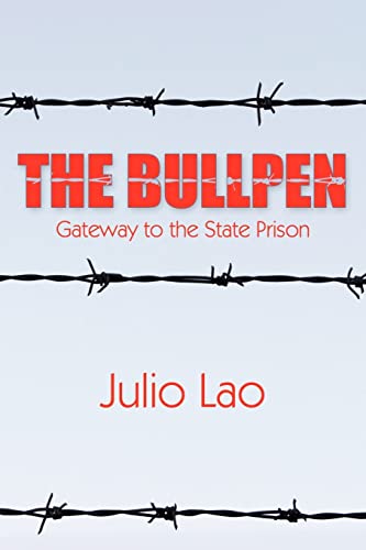 The Bullpen: Gateway to the State Prison