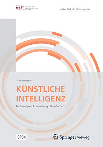 Künstliche Intelligenz: Technologien | Anwendung | Gesellschaft (Vdi-buch)