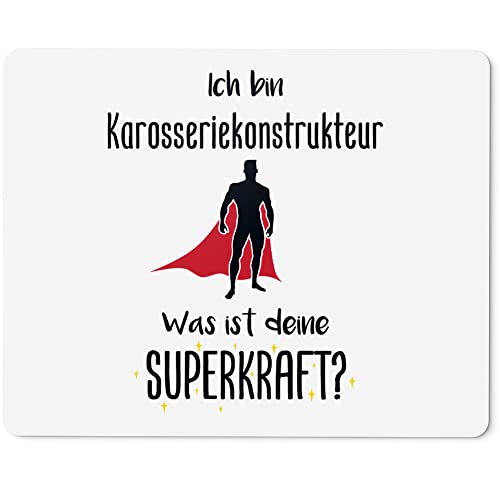 JUNIWORDS Mauspad Mousepad, Ich Bin Karosseriekonstrukteur. was ist Deine Superkraft? (5934811)